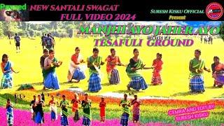 MANJHI_AYU_JAHER_AYU_SWAGAT_SONG_2024 TESAFULI_FOOTBALL_GROUND _DANCE BY GIRLS GROUP_TESAFULI