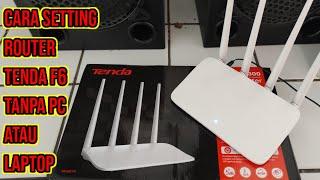 Cara setting router wifi TENDA F6 tanpa PC langsung di HP mudah saja