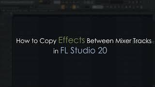 How to copy effects between mixer tracks in FL Studio 20@djzmusicofficial #shorts