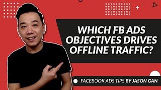 Which Facebook Ads Objective Helps Drive Physical Store Traffic? (FB Ads Objective Tutorial)