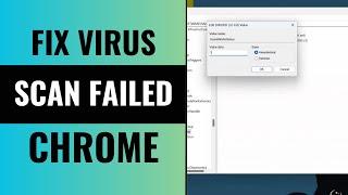 How to Fix Virus Scan Failed in Google Chrome