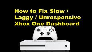 How to Fix Laggy / Slow Xbox One Dashboard