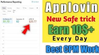 Applovin Self Click Earn 10$ Par Day | Applovin Nee Safe Trick | CPM Work New Tricks 2022