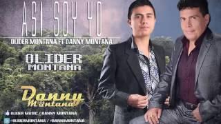 Olider Montana Ft Danny Montana  -  Así Soy Yo