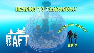 On Our Way To Tangaroa! / Raft Multiplayer Gameplay / Ep:7