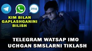 Telegram Watsap IMO da uchgan smslarni tiklash / Kim bilan gaplashganini bilish