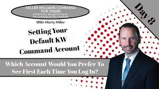 KW Command 66 Day Challenge For Teams Day 8 - Setting Your Default KW Command Account