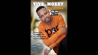 Yiya Mozey - My Woman [Official Audio]