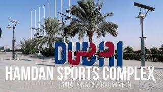 Hamdan Sports Complex - Dubai Finals l Badminton