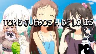 TOP 5 JUEGOS H DE LOLIS | PC Y ANDROID