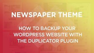 How to Backup Your WordPress Website with the Duplicator Plugin