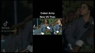 Cuban Army [Now VS Then]