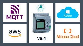 27- Siemens LOGO! V8.4 Now Supports Azure, Alibaba and AWS Clouds and Any MQTT Broker!!