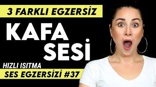 KAFA SESİNİ BUL VE HIZLICA ISIT  | 3 FARKLI EGZERSİZ | SES EGZERSİZİ #37