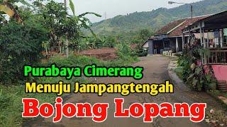 Perjalan PURABAYA CIMERANG Menuju BOJONG LOPANG Jampangtengah