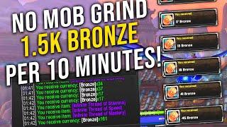 No Mob Grind Method of Farming 1.5k Bronze Every 10 Minutes - MoP Remix
