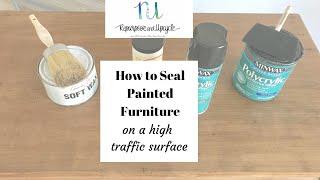 HOW TO SEAL PAINTED OR UNPAINTED FURNITURE for a LOT OF USE