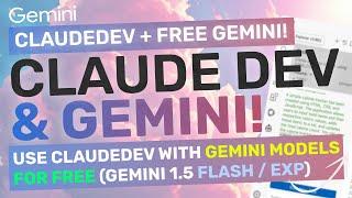 ClaudeDev + Gemini : Generate Applications for FREE with Gemini 1.5 Pro / Flash!