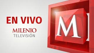 Milenio EN VIVO: Transmisión por YouTube