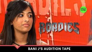 When VJ Bani auditions for Roadies | Roadies Auditions Rewind