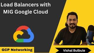 Load balancer with MIG | GCP Networking