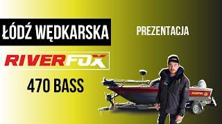 Łódź wędkarska RIVERFOX 470 Bass - prezentacja