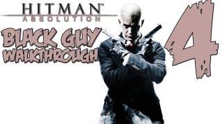 Hitman Absolution Gameplay Walkthrough Part 4 - (PS3/X360/PC) [HD]