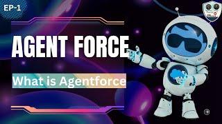 What is Agentforce | Learn #Agentforce from Scratch