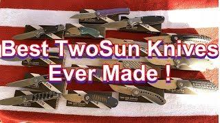 Best TwoSun knives ever made !!!!