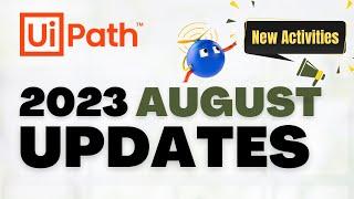 UiPath 2023.8 Updates | UiPath Studio New Features  | UiPath Latest Activities Update | RPA