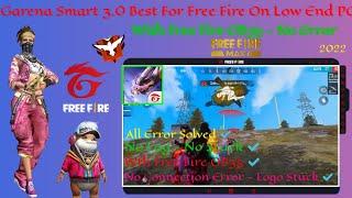 Garena Smart 3.0 For Free Fire on Low End PC 1GB Ram | Free Fire OB35 | 1GB Ram PC Emulator | 2022