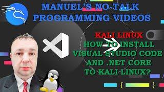 Kali Linux - 3. How to Install Visual Studio Code and .Net Core to Kali Linux