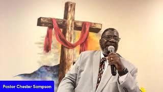 “THE POWER OF FAITH" Pt. 3  | Pastor Chester Sampson