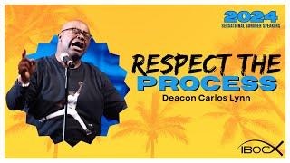 Respect The Process - Deacon Carlos Lynn