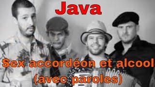 Java - Sex accordéon et alcool (avec paroles)