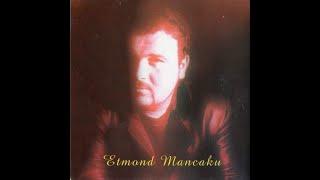 Etmond Mancaku  "Me duaj me fort"