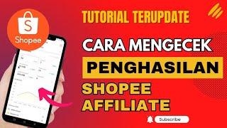 Cara Mengecek Penghasilan Shopee Affiliate Terbaru 2025