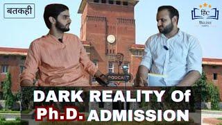 DARK SIDE OF PHD ADMISSION ।। Reality of PhD ll बतकही ll Dharamveer Gurjar, Adarsh Prakash Bajpai।