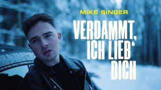 MIKE SINGER - VERDAMMT ICH LIEB' DICH (Offizielles Video) Prod. by Juh-Dee, Young Mesh & Frio