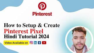 Unveiling the Pinterest Pixel: Mastering Setup Techniques | Hindi Tutorial 2024