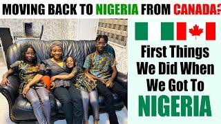 Moving Back to Nigeria from Canada? | First Things We Did When We Got to Nigeria