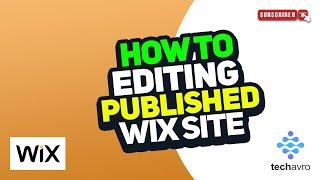 How to Edit Wix Website After Publishing 2024