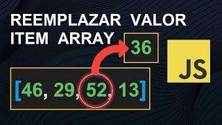 Reemplazar el valor de un elemento de un array en JavaScript