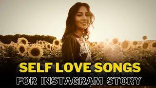 "TOP 10 SELF LOVE SONGS FOR INSTAGRAM STORIES"  • Dreamy