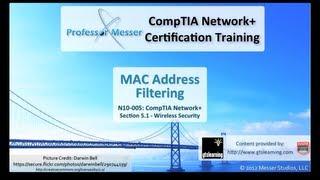 MAC Address Filtering - CompTIA Network+ N10-005: 5.1