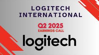 Logitech International LOGI Q2 2025 Earnings Call