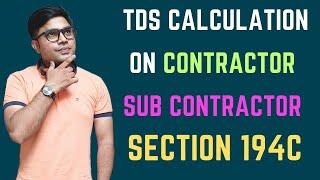 How To Calculate TDS On Contractor | 194C TDS Calculation | TDS Calculation Of Contractor