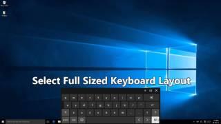 Full Size Touch Keyboard in Windows 10 Tutorial