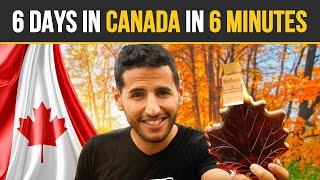 6 Days In Canada In 6 Minutes