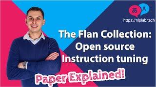 The Flan Collection: Open Source Instruction Tuning | Paper explained